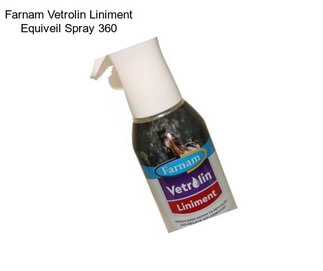 Farnam Vetrolin Liniment Equiveil Spray 360