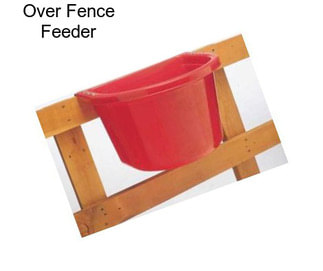 Over Fence Feeder