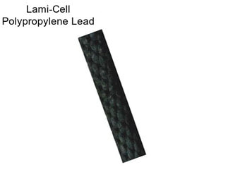 Lami-Cell Polypropylene Lead