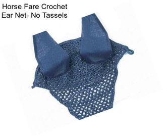 Horse Fare Crochet Ear Net- No Tassels