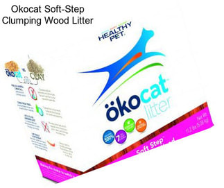 Okocat Soft-Step Clumping Wood Litter