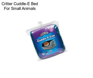 Critter Cuddle-E Bed For Small Animals