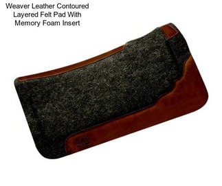 Weaver Leather Contoured Layered Felt Pad With Memory Foam Insert