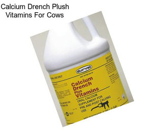 Calcium Drench Plush Vitamins For Cows