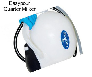 Easypour Quarter Milker