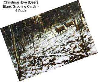 Christmas Eve (Deer) Blank Greeting Cards - 6 Pack