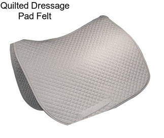 Quilted Dressage Pad Felt