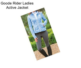 Goode Rider Ladies Active Jacket