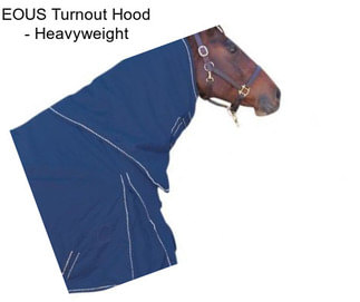 EOUS Turnout Hood - Heavyweight