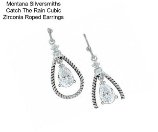 Montana Silversmiths Catch The Rain Cubic Zirconia Roped Earrings