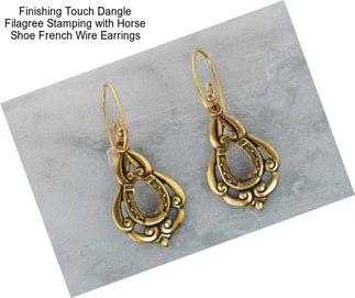 Finishing Touch Dangle Filagree Stamping with Horse Shoe French Wire Earrings