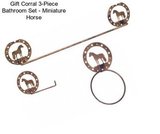 Gift Corral 3-Piece Bathroom Set - Miniature Horse