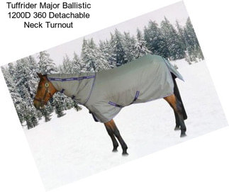 Tuffrider Major Ballistic 1200D 360 Detachable Neck Turnout