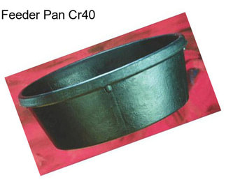 Feeder Pan Cr40