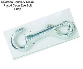 Colorado Saddlery Nickel Plated Open Eye Bolt Snap