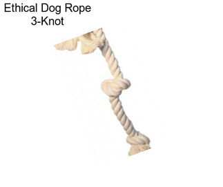 Ethical Dog Rope 3-Knot