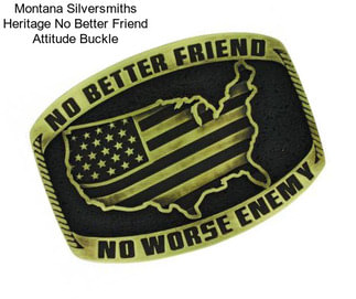 Montana Silversmiths Heritage No Better Friend Attitude Buckle