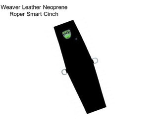 Weaver Leather Neoprene Roper Smart Cinch