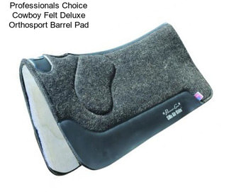 Professionals Choice Cowboy Felt Deluxe Orthosport Barrel Pad