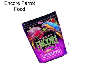 Encore Parrot Food