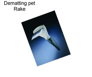 Dematting pet Rake
