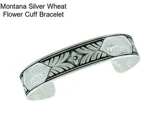 Montana Silver Wheat Flower Cuff Bracelet