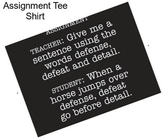 Assignment Tee Shirt