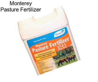 Monterey Pasture Fertilizer