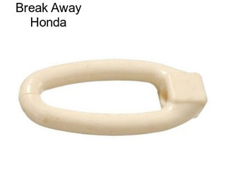 Break Away Honda