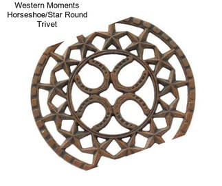 Western Moments Horseshoe/Star Round Trivet