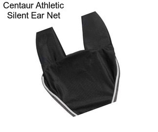 Centaur Athletic Silent Ear Net