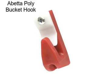 Abetta Poly Bucket Hook