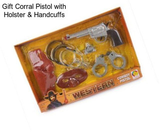 Gift Corral Pistol with Holster & Handcuffs