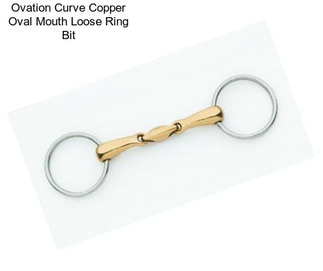 Ovation Curve Copper Oval Mouth Loose Ring Bit