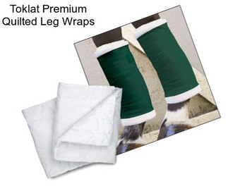 Toklat Premium Quilted Leg Wraps