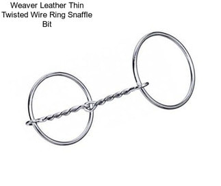 Weaver Leather Thin Twisted Wire Ring Snaffle Bit