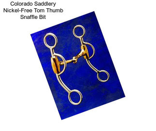 Colorado Saddlery Nickel-Free Tom Thumb Snaffle Bit