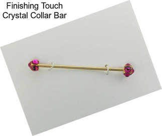 Finishing Touch Crystal Collar Bar