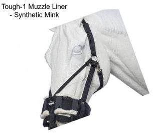 Tough-1 Muzzle Liner - Synthetic Mink