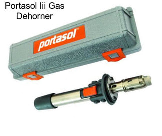 Portasol Iii Gas Dehorner