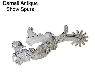 Darnall Antique Show Spurs