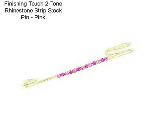 Finishing Touch 2-Tone Rhinestone Strip Stock Pin - Pink