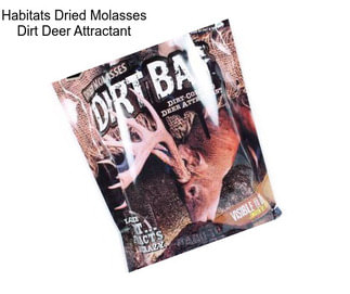 Habitats Dried Molasses Dirt Deer Attractant