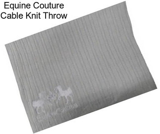 Equine Couture Cable Knit Throw