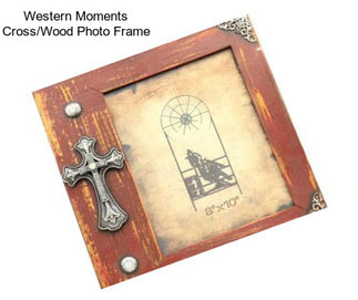 Western Moments Cross/Wood Photo Frame