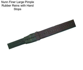 Nunn Finer Large Pimple Rubber Reins with Hand Stops