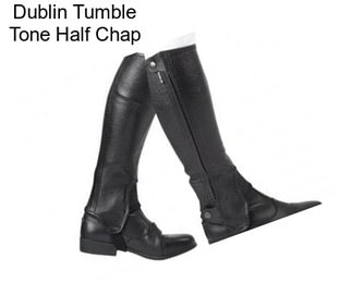 Dublin Tumble Tone Half Chap