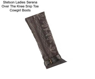 Stetson Ladies Serena Over The Knee Snip Toe Cowgirl Boots