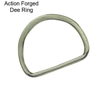 Action Forged Dee Ring