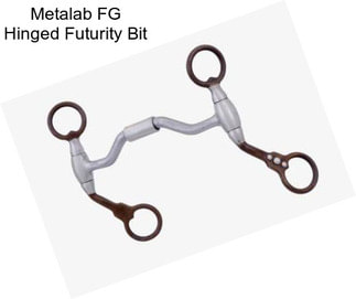 Metalab FG Hinged Futurity Bit